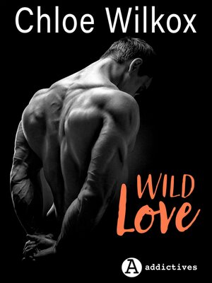 cover image of Wild Love--histoire intégrale
